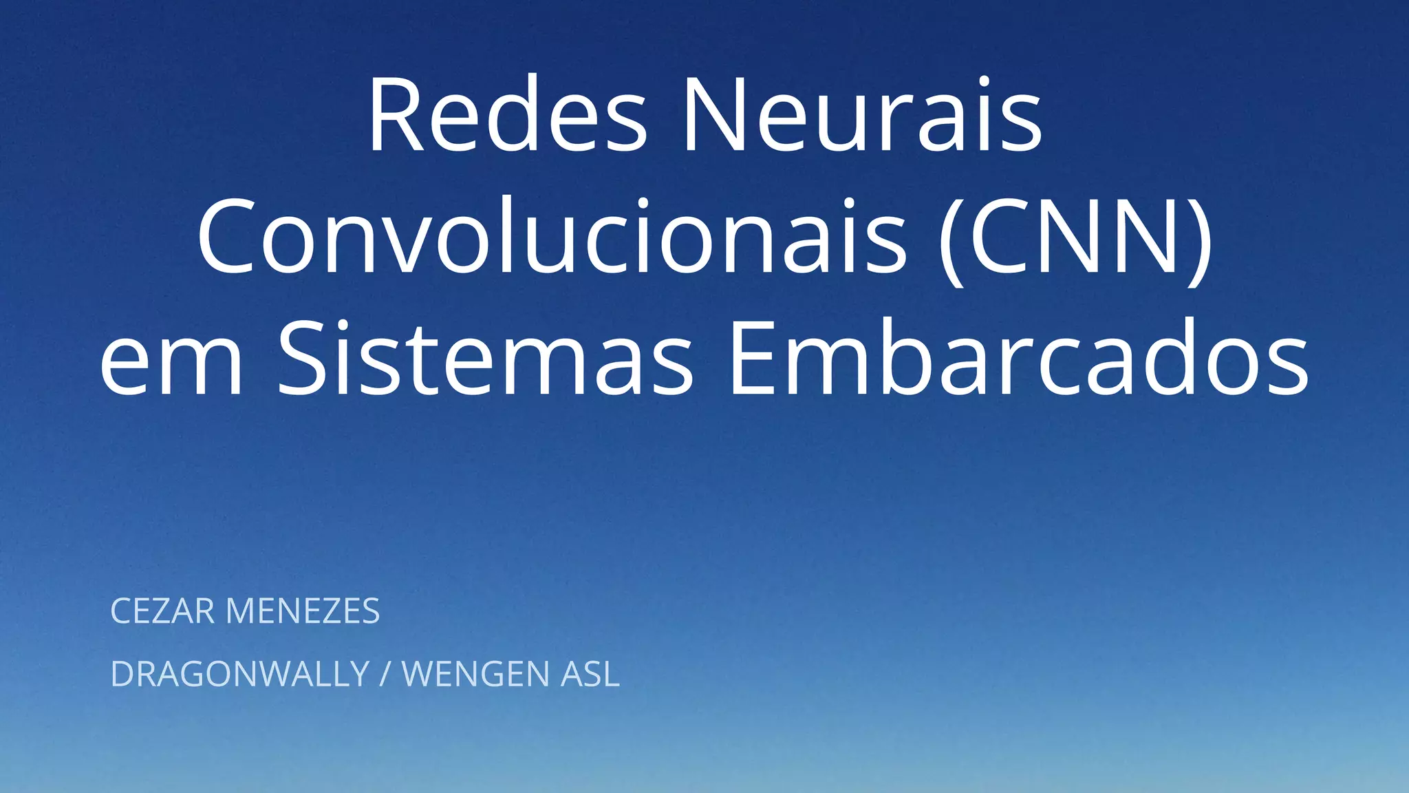 Webinar: Reconhecimento de Imagens por Redes Neurais Convolucionais
