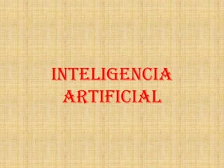 INTELIGENCIA ARTIFICIAL 