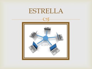 ESTRELLA
