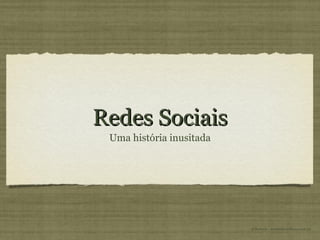 Redes Sociais ,[object Object],@Roneyb - memedecarbono.com.br 