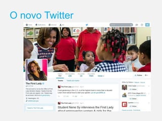 O novo Twitter
 