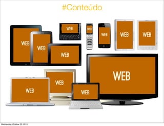 #Conteúdo

Wednesday, October 23, 2013

 