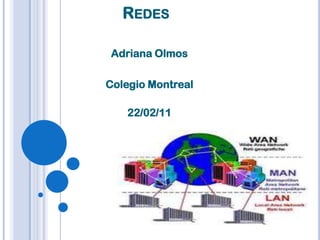 Redes Adriana Olmos  Colegio Montreal 22/02/11 