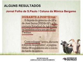 ALGUNS RESULTADOS Jornal Folha de S.Paulo / Coluna da Mônica Bergamo 
