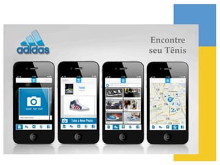 Encontre
seu Tênis!
 