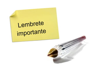 Lembrete importante  