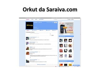 Orkut da Saraiva.com 