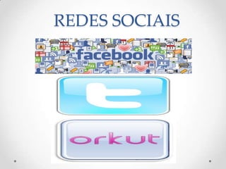 REDES SOCIAIS
 