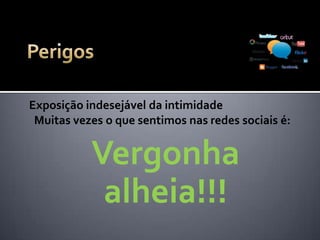 Exposição de informações indesejáveis
 