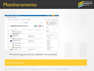 Monitoramento




     Ferramenta paga que permite avaliações mais profundas.


http://www.scup.com.br/


São Paulo (11) 4063 0165 | Porto Alegre (51) 3092 0102 | Recife (81) 4062 9373
 