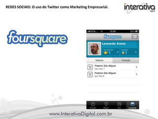REDES SOCIAIS: O uso do Twitter como Marketing Empresarial.
 