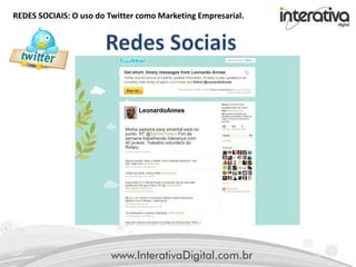 REDES SOCIAIS: O uso do Twitter como Marketing Empresarial.
 
