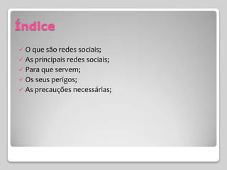 ÍndiceO que são redes sociais;