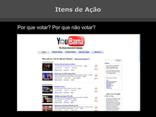 Itens de Ação Por que votar? Por que não votar? 