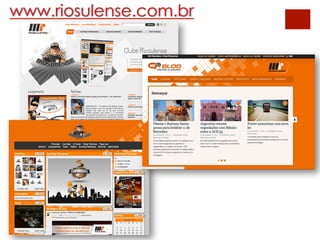 www.riosulense.com.br
 