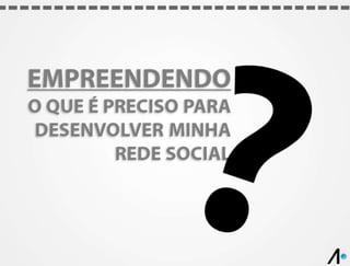 Empreendendo nas Redes Sociais