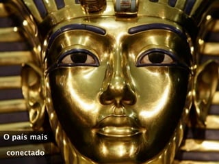 O país mais

conectado
 