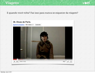 Viagens

            E quando você volta? Faz isso para nunca se esquecer da viagem?




Saturday, July 2, 2011
 