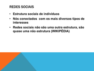 Redes sociaisEstrutura sociais de indivíduos