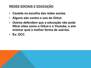 Twitter (24%), Facebook (22%), Formspring.me (13%) e Sonico (6%)