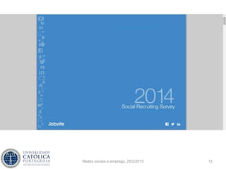 Redes sociais e emprego, 25/2/2015 13
 