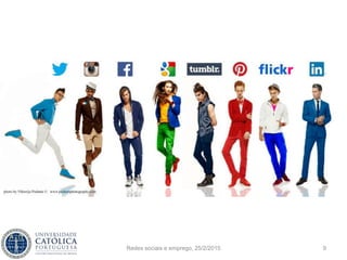 Redes sociais e emprego, 25/2/2015 9
 