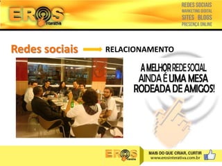 Redes sociais

RELACIONAMENTO

 