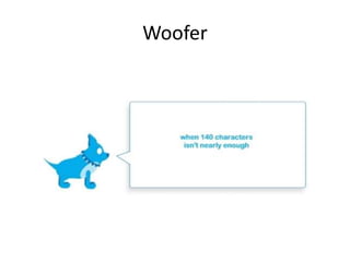 Woofer
 