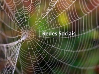 Redes Sociais
 