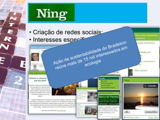 Mashups.Os UsuáriosCoolHuntersProfissionais inseridos em determinadas comunidades em busca de tendências, evangelistas e trendsetters. EvangelistasPessoas que promovem uma marca específica sem nada em troca.TrendSettersPessoas que ditam a moda em determinados grupos sociais.EmbaixadoresdaMarca