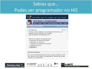 Sabias que… Podes ser programador no Hi5 