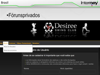 Brasil

•Fórunsprivados

 