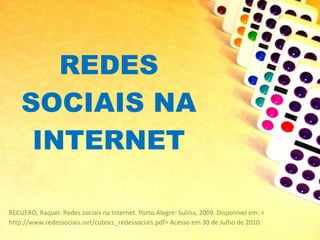 REDES SOCIAIS NA INTERNET ,[object Object]