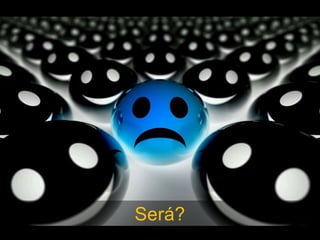 Será?