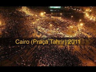Cairo (Praça Tahrir) 2011
