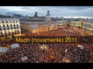 Madri (novamente) 2011