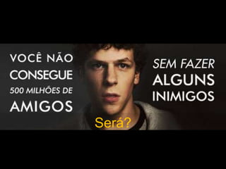Será?