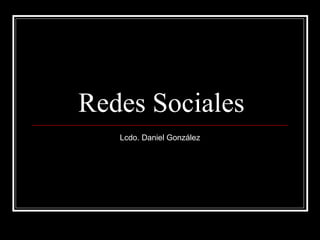 Redes Sociales Lcdo. Daniel González 
