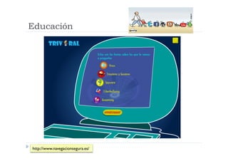 Educación




http://www.navegacionsegura.es/
 