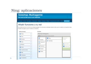 Ning: aplicaciones
 