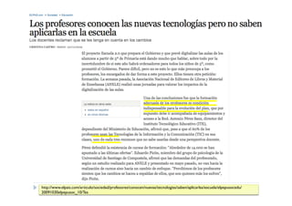 http://www.elpais.com/articulo/sociedad/profesores/conocen/nuevas/tecnologias/saben/aplicarlas/escuela/elpepusocedu/
20091030elpepusoc_10/Tes
 