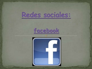 Redes sociales: facebook 