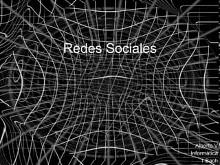 Redes Sociales Alberto V Informática 1 Bach 