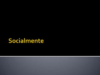 Socialmente