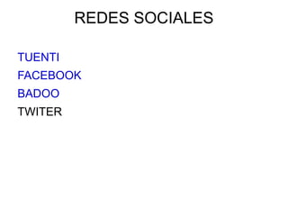 REDES SOCIALES ,[object Object]