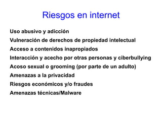 Riesgos en internet Uso abusivo y adicción  