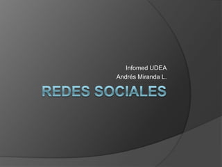 Redes sociales Infomed UDEA Andrés Miranda L. 