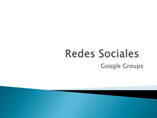Google Groups
 