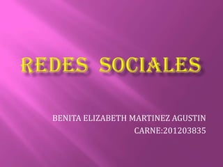 BENITA ELIZABETH MARTINEZ AGUSTIN
                  CARNE:201203835
 