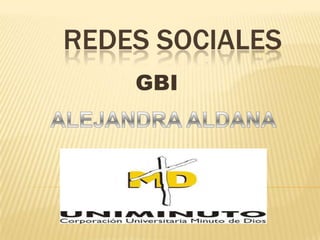 REDES SOCIALES
    GBI
 